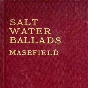 Salt Water Ballads John Masefield 1913 1st Edition Poems Poetry HC Book E65